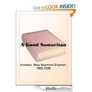 Good Samaritan Mary Raymond Shipman Andrews  Kindle 