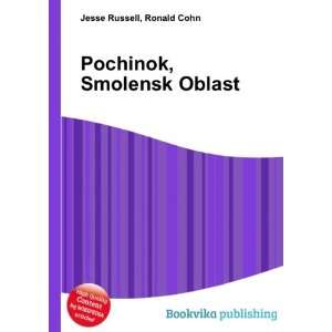 Pochinok, Smolensk Oblast Ronald Cohn Jesse Russell  