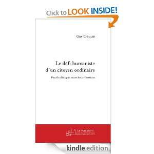 Le défi humaniste dun citoyen ordinaire (French Edition) Guy 