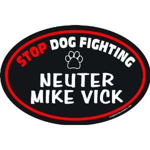   Inch Car Magnet Social Issues Oval, Neuter Mike Vick