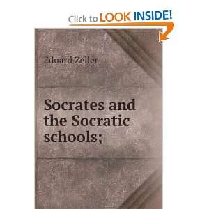  Socrates and the Socratic schools; Eduard Zeller Books