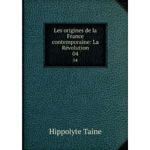   la France contemporaine La RÃ©volution. 04 Taine Hippolyte Books
