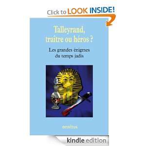 Talleyrand, traître ou héros ? (French Edition) Collectif  