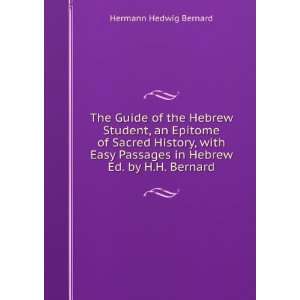   Easy Passages in Hebrew Ed. by H.H. Bernard Hermann Hedwig Bernard