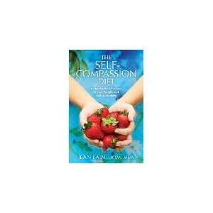  THE SELF COMPASSION DIET Jean(Author) Fain Everything 