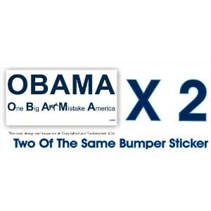 Anti Obama One Big A$$ Mistake America Bumper StickerTwo Bumper 