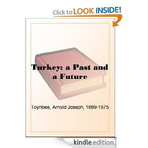   Past and a Future Arnold Joseph Toynbee  Kindle Store