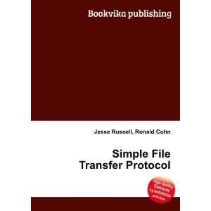  Simple File Transfer Protocol Ronald Cohn Jesse Russell 