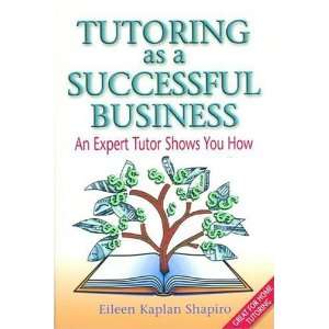   Expert Tutor Shows You How [Paperback] Eileen Kaplan Shapiro Books