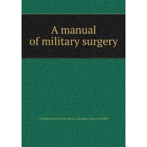  A manual of military surgery Confederate States of America 