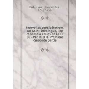  PremiÃ¨re  Seconde partie Pierre Ulric, 1746 1794 Dubuisson Books
