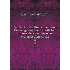   der deutschen evangelischen Kirche. 05 Eduard Emil Koch Books