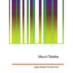  Mount Takahe Ronald Cohn Jesse Russell Books