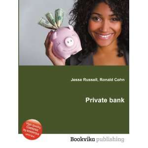  Private bank Ronald Cohn Jesse Russell Books