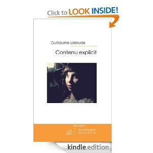 Contenu explicit (French Edition) Guillaume Labrude  