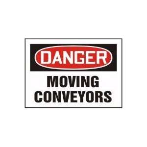  DANGER MOVING CONVEYORS 7 x 10 Dura Plastic Sign