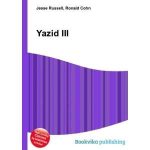  Yazid III Ronald Cohn Jesse Russell Books