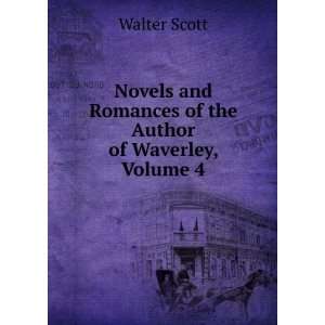  Waverley Novels, Volume 4 Walter Scott Books