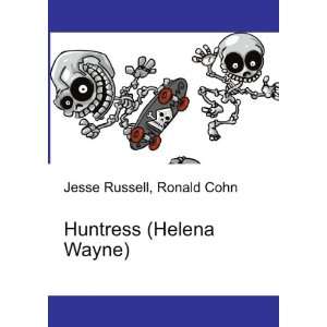  Huntress (Helena Wayne) Ronald Cohn Jesse Russell Books