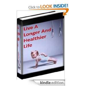 Live A Longer And Healthier Life Albin Dittli  Kindle 