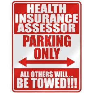 HEALTH INSURANCE ASSESSOR PARKING ONLY  PARKING SIGN OCCUPATIONS