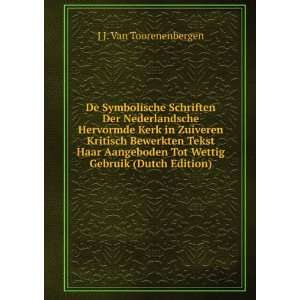   Tot Wettig Gebruik (Dutch Edition) J J. Van Toorenenbergen Books