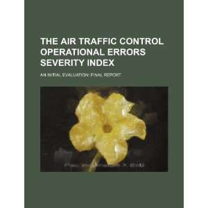  The air traffic control operational errors severity index 