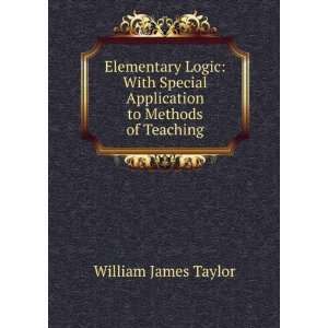   application to methods of teaching William James Taylor Books
