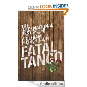 Fatal Tango Wolfram Fleischhauer  Kindle Store