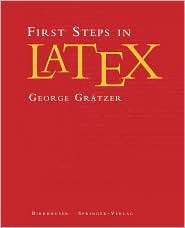 First Steps in LaTeX, (0817641327), George Gratzer, Textbooks   Barnes 