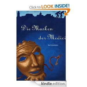 Die Masken der Medici (German Edition) Ralf Schelletter  