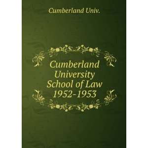  Cumberland University School of Law. 1952 1953 Cumberland 
