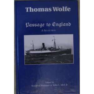  THOMAS WOLFE PASSAGE TO ENGLAND A SELECTION SUZANNE 