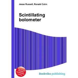  Scintillating bolometer Ronald Cohn Jesse Russell Books