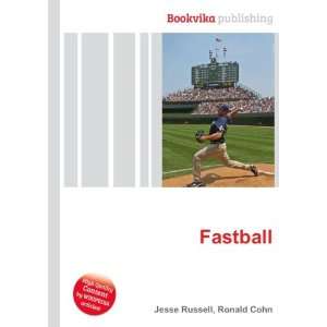  Fastball Ronald Cohn Jesse Russell Books