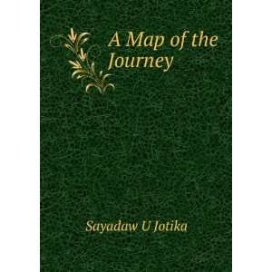  A Map of the Journey Sayadaw U Jotika Books