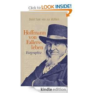 Hoffmann von Fallersleben Biographie (German Edition) Bernt Ture von 