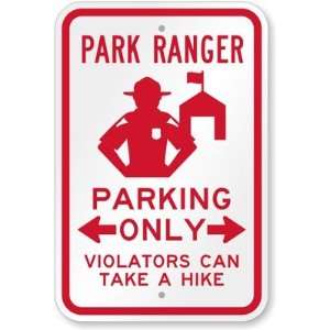  Parking Only, Violators Can Take a Hike Engineer Grade Sign, 18 x 12