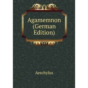   (German Edition) Aeschylus 9785874393458  Books