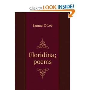  Floridina; poems Samuel D Lee Books
