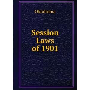  Session Laws of 1901 Oklahoma Books