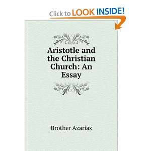  Aristotle and the Christian Church An Essay Brother 