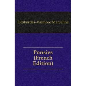    PoÃ©sies (French Edition) Desbordes Valmore Marceline Books