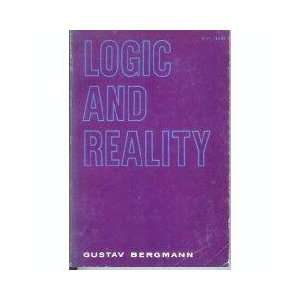  Logic and Reality G Bergmann Books