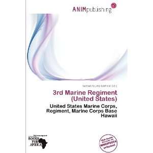  3rd Marine Regiment (United States) (9786200477958 