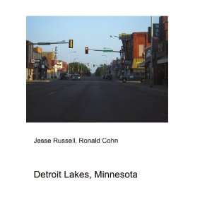  Detroit Lakes, Minnesota Ronald Cohn Jesse Russell Books