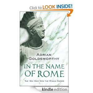 In The Name Of Rome The Men Who Won The Roman Empire (Phoenix Press 