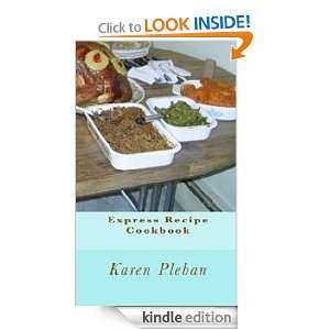 Express Recipe Cookbook Karen Pleban  Kindle Store
