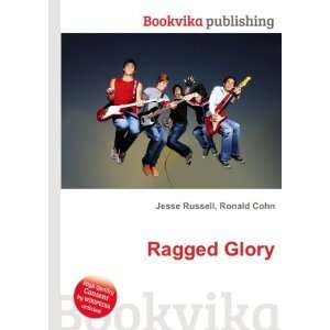  Ragged Glory Ronald Cohn Jesse Russell Books