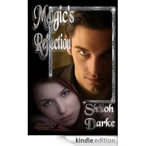 Magics Reflection Shiloh Darke  Kindle Store